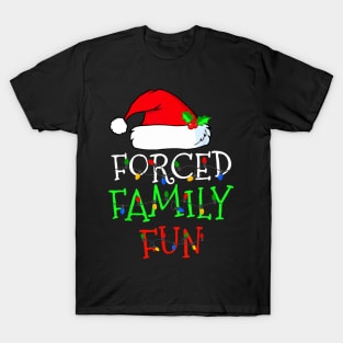 Forced Family Fun Sarcastic Christmas Pajama Family Funny T-Shirt